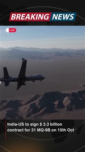 India US to sign 31 MQ-9B Predator deal tomorrow