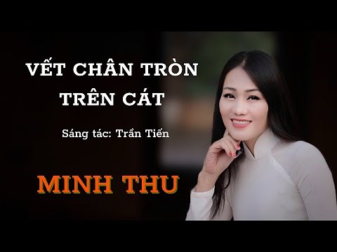 VẾT CHÂN TRÒN TRÊN CÁT | MINH THU