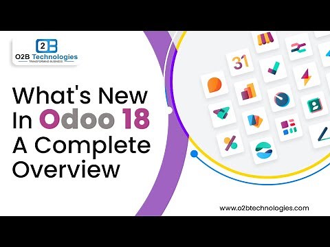 What's New in Odoo 18: A Complete Overview!