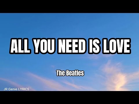 ALL YOU NEED IS LOVE (LYRICS) - The Beatles