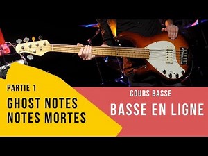 Ghost Notes - Notes Mortes / Cours Basse / Partie 1