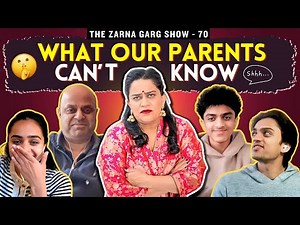 The Zarna Garg Family Podcast | Ep. 70: What You Can't Tell Your Parents