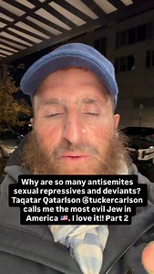 145 reactions · 223 comments | Why are so many antisemites sexual repressives and deviants? Taqatar Qatarlson @tuckercarlson calls me the most evil Jew in America . I love it!! Part 2 | Rabbi Shmuley Boteach | Facebook