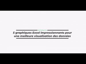 5 graphiques Excel impressionnants pour une meilleure visualisation des données