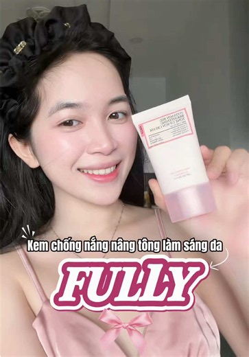 Đã chống nắng lại còn đẹp nữa thì sao chịu nỗi đây @FULLY VN ơi #FULLYvn#kemchongnangvitaminb12#kemchongnangfully #kemchongnangnangtone#makeuptip
