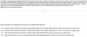 In baseball, League A allows a designated hitter (DH) to bat fo... | Filo