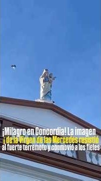 Milagro en Concordia! La imagen de la Virgen de las Mercedes resistió al fuerte terremoto y conmovió