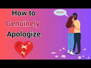 How to Genuinely Apologize in 3 Simple Steps | Apologizing the Right Way