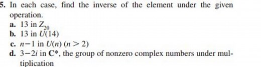 In each case, find the inverse of the element under the given o... | Filo