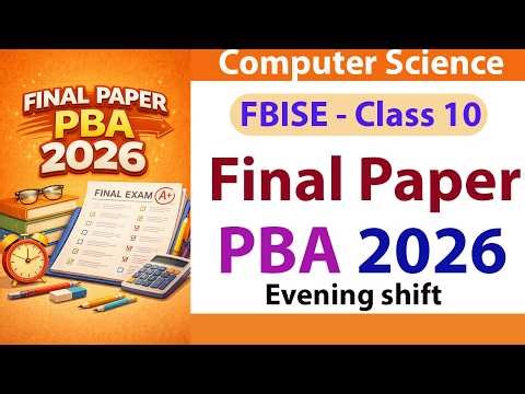 Final PBA Paper 2026 Evening Shift | Class 10 Computer Science Practical Based Assessment Solution