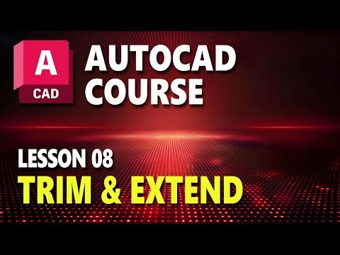 Lesson 08 AutoCAD Course Trim And Extend