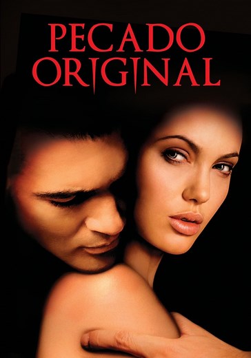 Pecado Original filme - Veja onde assistir