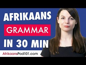 30 Minutes to Improve Your Afrikaans Grammar Skills