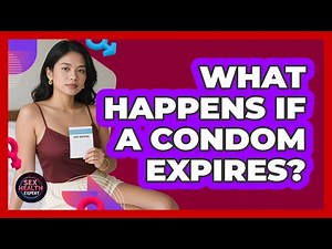 What Happens If A Condom Expires? - Sex Health Expert