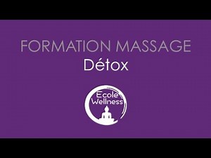 Formation massage Détox par l'Ecole du Wellness