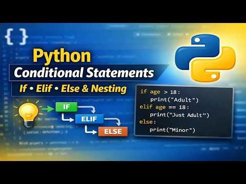 Python Conditional Statements | If-Elif-Else & Nested Conditions Full Tutorial