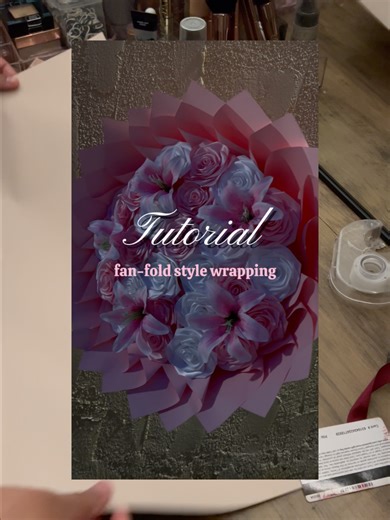 Fan-Fold Wrapping Tutorial for Bouquets