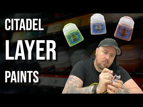 Citadel LAYER Paints Deep Dive | Games Workshop Paint Line