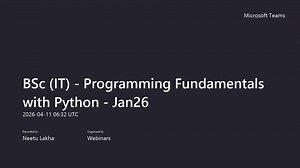 BSc (IT) - Programming Fundamentals with Python - Jan26-20260411_083214-Meeting Recording