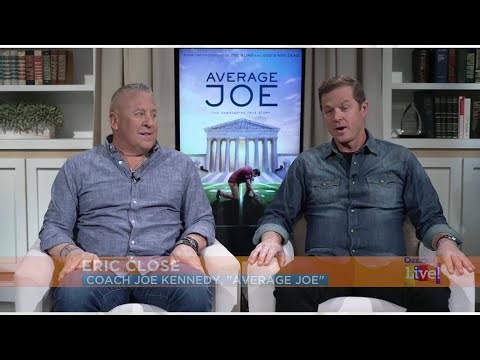 "Average Joe" with Eric Close & Coach Joe Kennedy