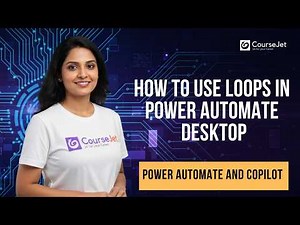 How to Use Loops in Power Automate Desktop | Conditional Logic & Web Automation