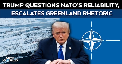 Trump Questions NATO's Reliability, Escalates Greenland Rhetoric