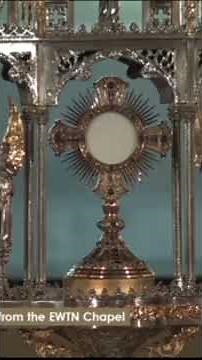 Live Eucharistic Adoration #blessedsacrament #ewtn