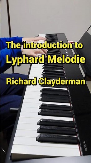 The introduction to Lyphard Melodie 星空のピアニスト#richardclayderman #lyphardmelodie #リチャードクレイダーマン