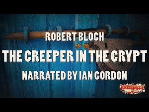 "The Creeper in the Crypt" by Robert Bloch
