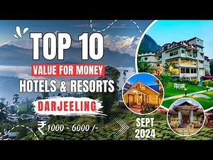 Top 10 Budget Hotels & Resorts In DARJEELING | Rs 1000 to 6000 | Best VFM Homestays