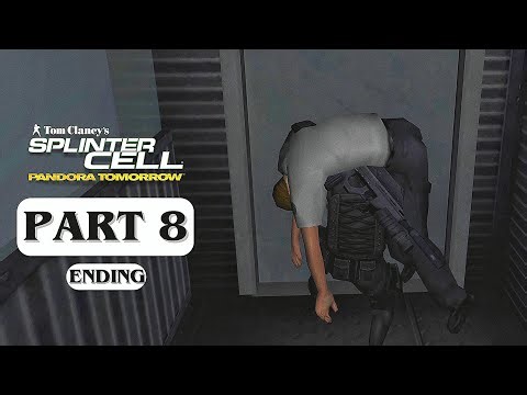 SPLINTER CELL: PANDORA TOMORROW – Gameplay Walkthrough Part 8 ENDING [No Commentary]