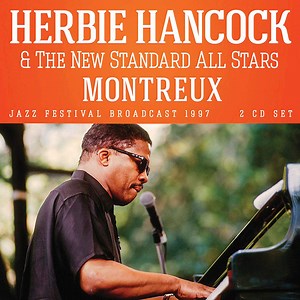 Herbie Hancock & The New Standard All Stars - Montreux Jazz Festival Broadcast 1997