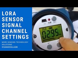 Lora sensor and lora gateway configuration tutorial -SenTec technology