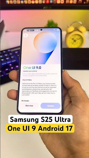 Samsung S25 Ultra One UI 9.0 Update | Android 17 Features & Date
