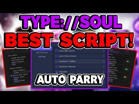 TYPE://SOUL Script GUI / Hack (AUTO PARRY, KILL AURA, AUTOFARM, AND MORE) *NO KEY*