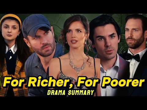 For richer for poorer : Full Drama Summary