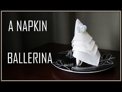 Napkin Folding: Ballerina