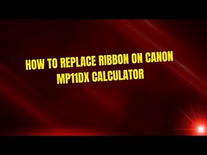 How to Replace Ribbon on Canon MP11DX Calculator