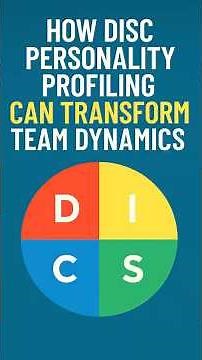 How DISC Personality Profiling Can Transform Team Dynamics