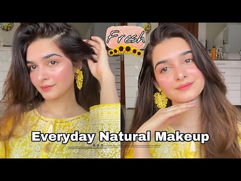 Everyday Natural Makeup Look || Fresh & Simple Glowy Makeup Routine For Summers