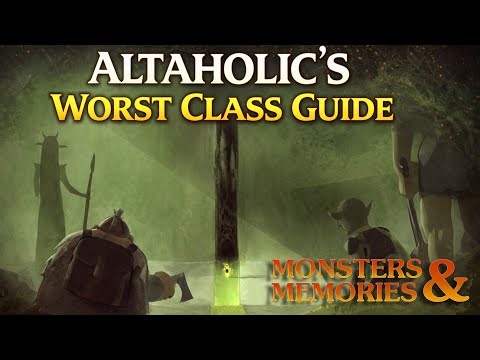 An Altaholic's WORST Class Guide for Monsters & Memories