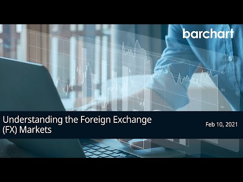 Understanding The Foreign Exchange (FX) Markets