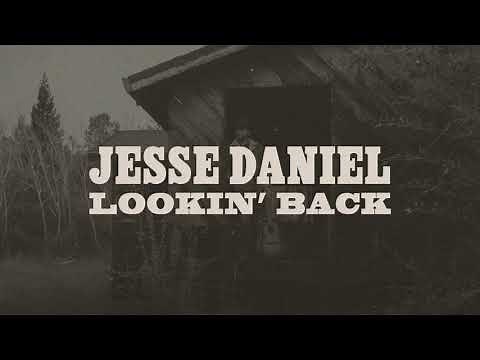 Jesse Daniel "Lookin' Back" (Official Audio)