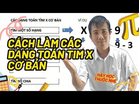 Làm Thế Nào Để GIẢI TOÁN TÌM X CƠ BẢN NHANH CHÓNG?