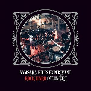 Samsara Blues Experiment – Rock Hard In Concert (2023) » download by NewAlbumReleases.net