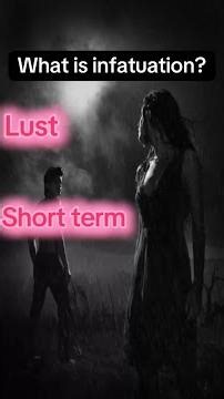 What is Infatuation?