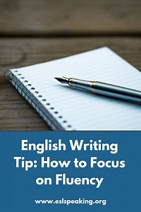 How to Improve ESL Writing Fluency | Fluency in Writing