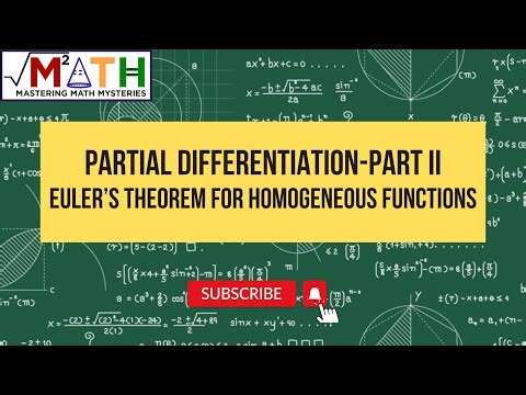 Partial Differentiation- Part II, Euler's theorem for homogeneous functions