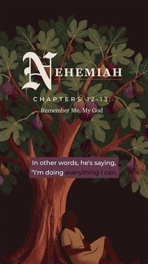 Nehemiah 12-13: Remember Me, My God
