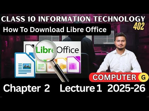 Class 10 Information Technology 402 Full Course | Unit 2 Class 1 | How to download libre office